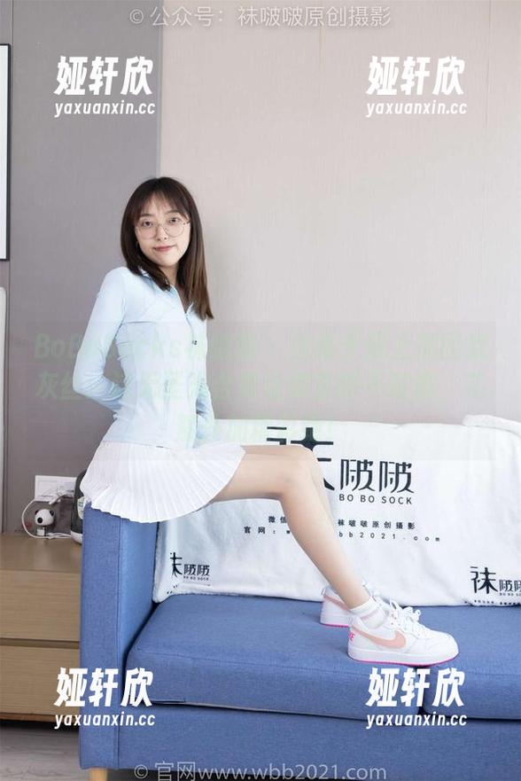 BoBoSocks袜啵啵 - 当稚予遇上加固款灰丝：这无圣光合集让你直呼不过瘾，花絮外加精彩绝！